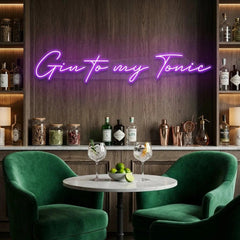 Gin to My Tonic Led Neon Sign Light