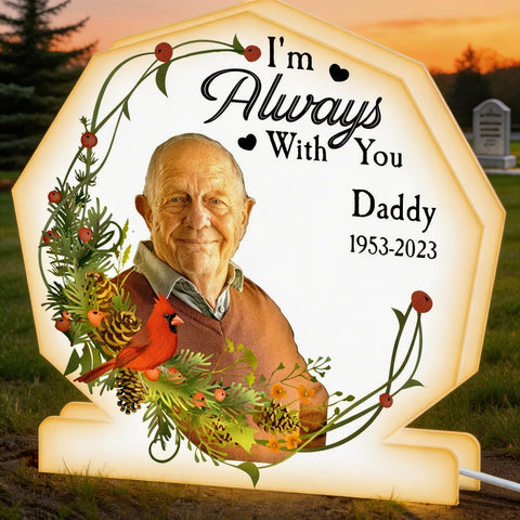 I'm Always With You Memorial Light - Personalized Photo Light Box