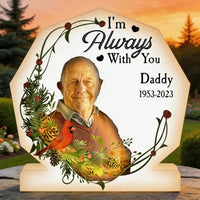 I'm Always With You Memorial Light - Personalized Photo Light Box