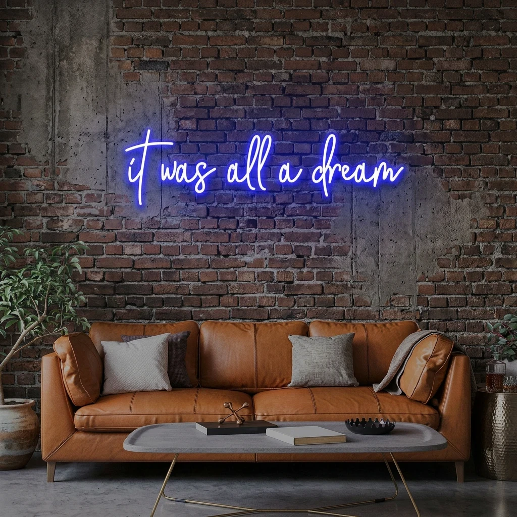 It Was All A Dream 1 Led Neon Sign Light