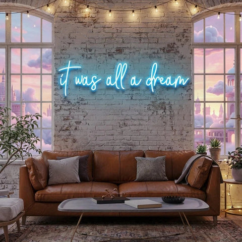 It Was All A Dream 1 Led Neon Sign Light