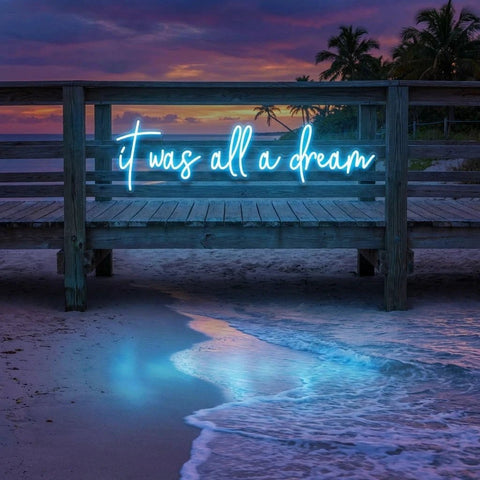 It Was All A Dream 1 Led Neon Sign Light