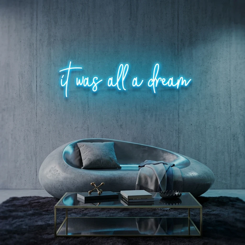 It Was All A Dream 1 Led Neon Sign Light