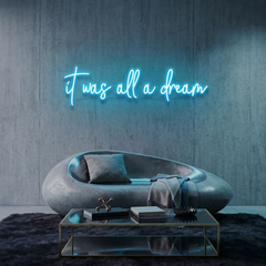 It Was All A Dream 1 Led Neon Sign Light