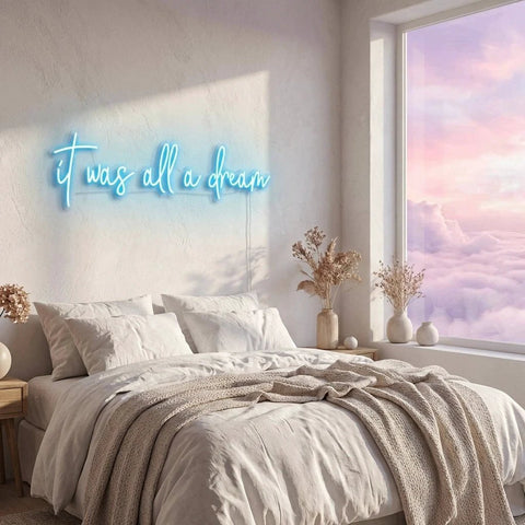 It Was All A Dream 1 Led Neon Sign Light