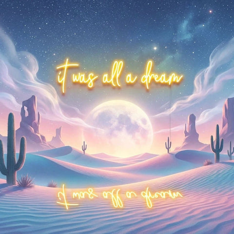 It Was All A Dream 1 Led Neon Sign Light