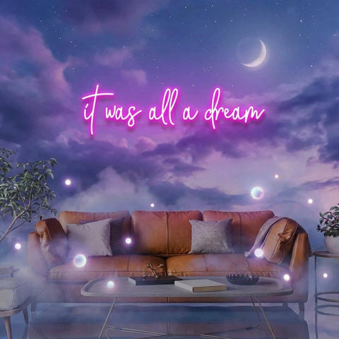 It Was All A Dream 1 Led Neon Sign Light