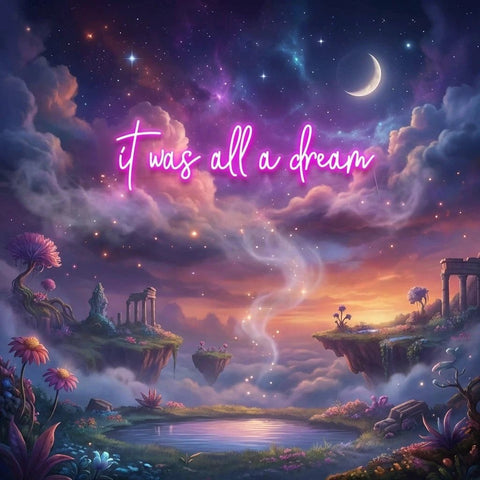 It Was All A Dream 1 Led Neon Sign Light