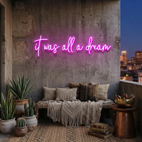 It Was All A Dream 1 Led Neon Sign Light