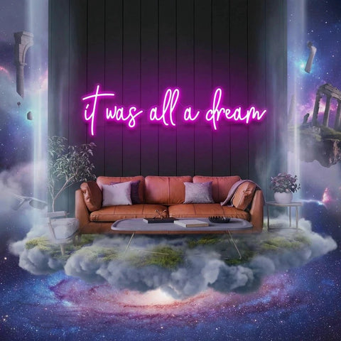 It Was All A Dream 1 Led Neon Sign Light