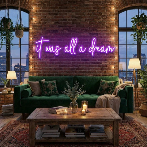 It Was All A Dream 1 Led Neon Sign Light