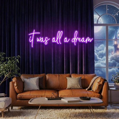 It Was All A Dream 1 Led Neon Sign Light