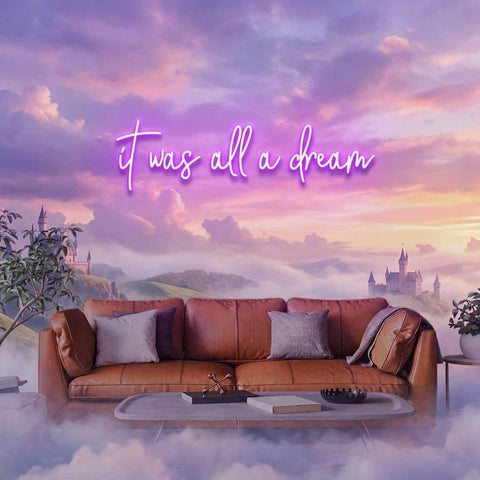 It Was All A Dream 1 Led Neon Sign Light