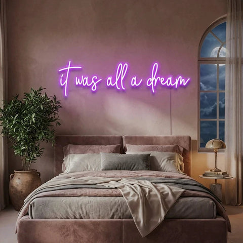It Was All A Dream 1 Led Neon Sign Light