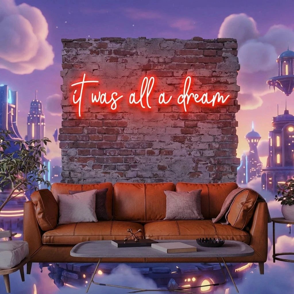 It Was All A Dream 1 Led Neon Sign Light