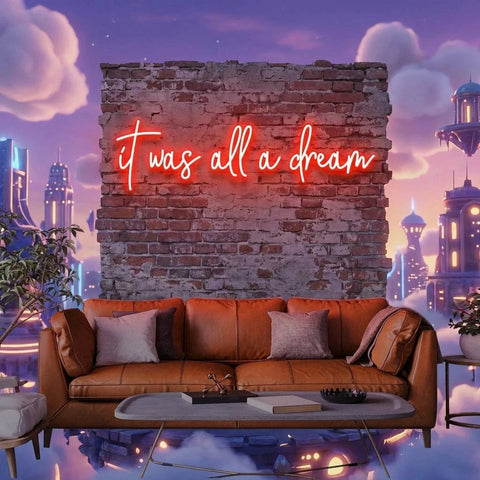 It Was All A Dream 1 Led Neon Sign Light
