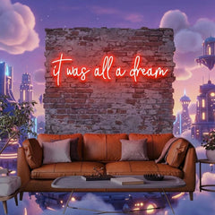 It Was All A Dream 1 Led Neon Sign Light
