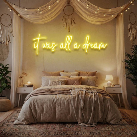 It Was All A Dream 1 Led Neon Sign Light