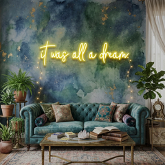 It Was All A Dream 1 Led Neon Sign Light