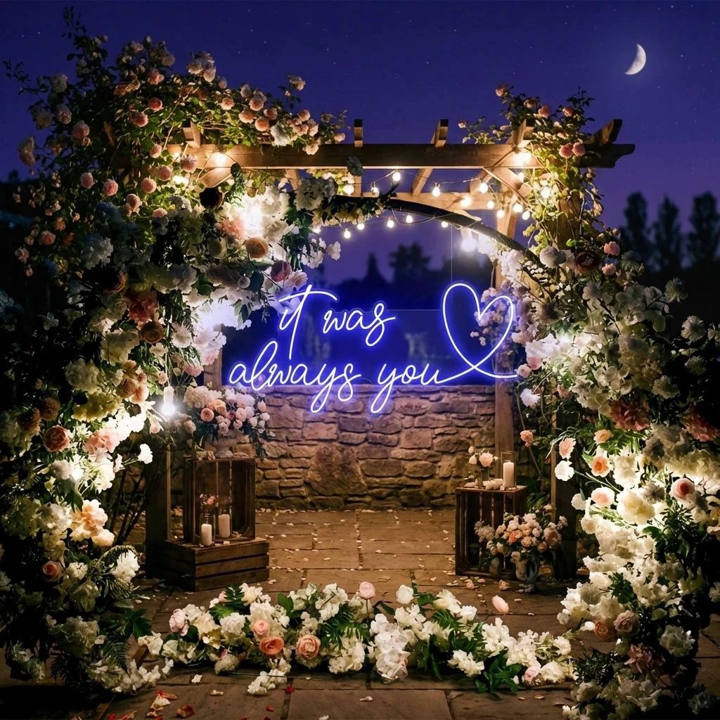 It Was Always You 2 Led Neon Sign Light