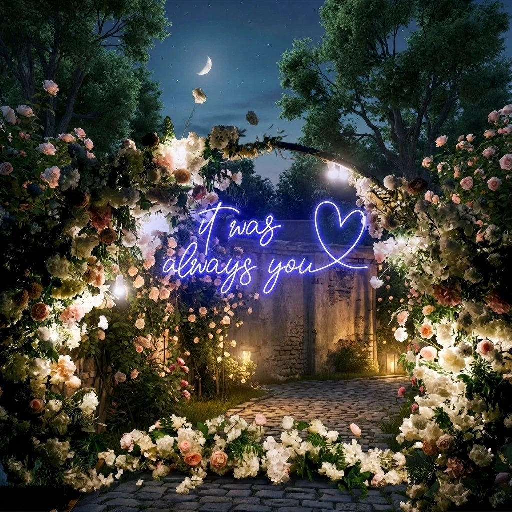 It Was Always You 2 Led Neon Sign Light