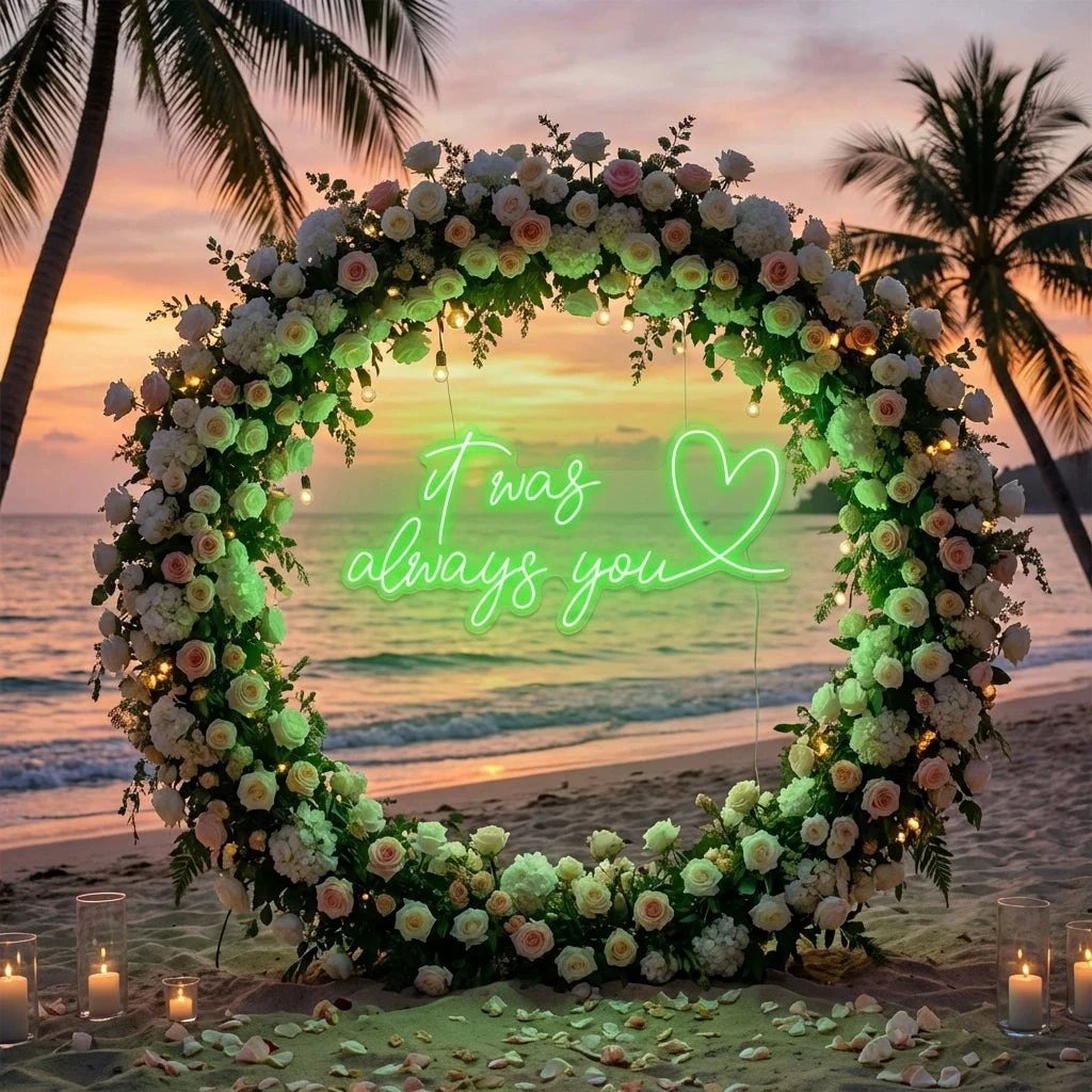 It Was Always You 2 Led Neon Sign Light
