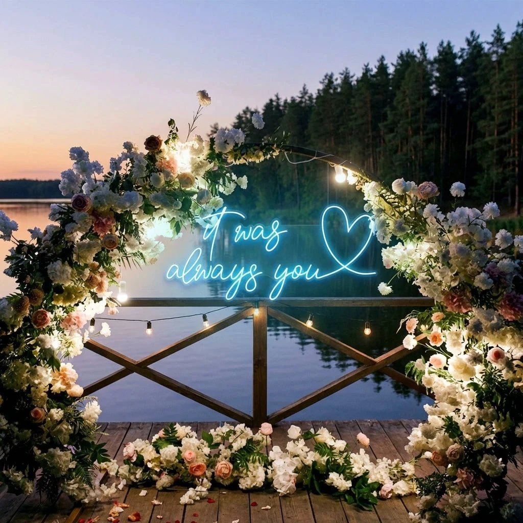 It Was Always You 2 Led Neon Sign Light