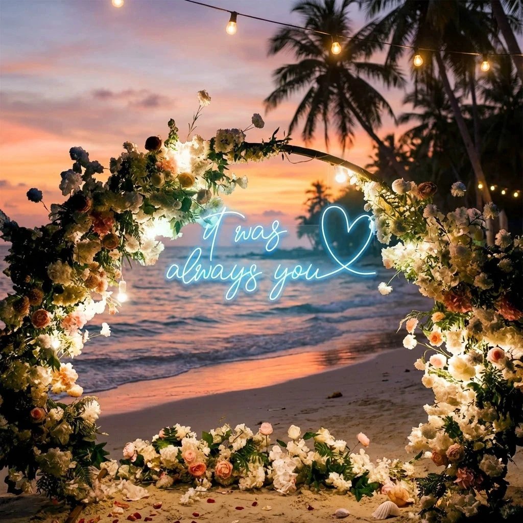 It Was Always You 2 Led Neon Sign Light