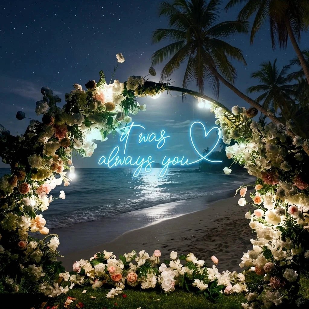It Was Always You 2 Led Neon Sign Light