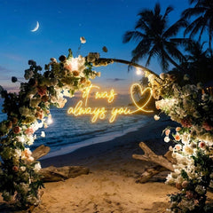 It Was Always You 2 Led Neon Sign Light