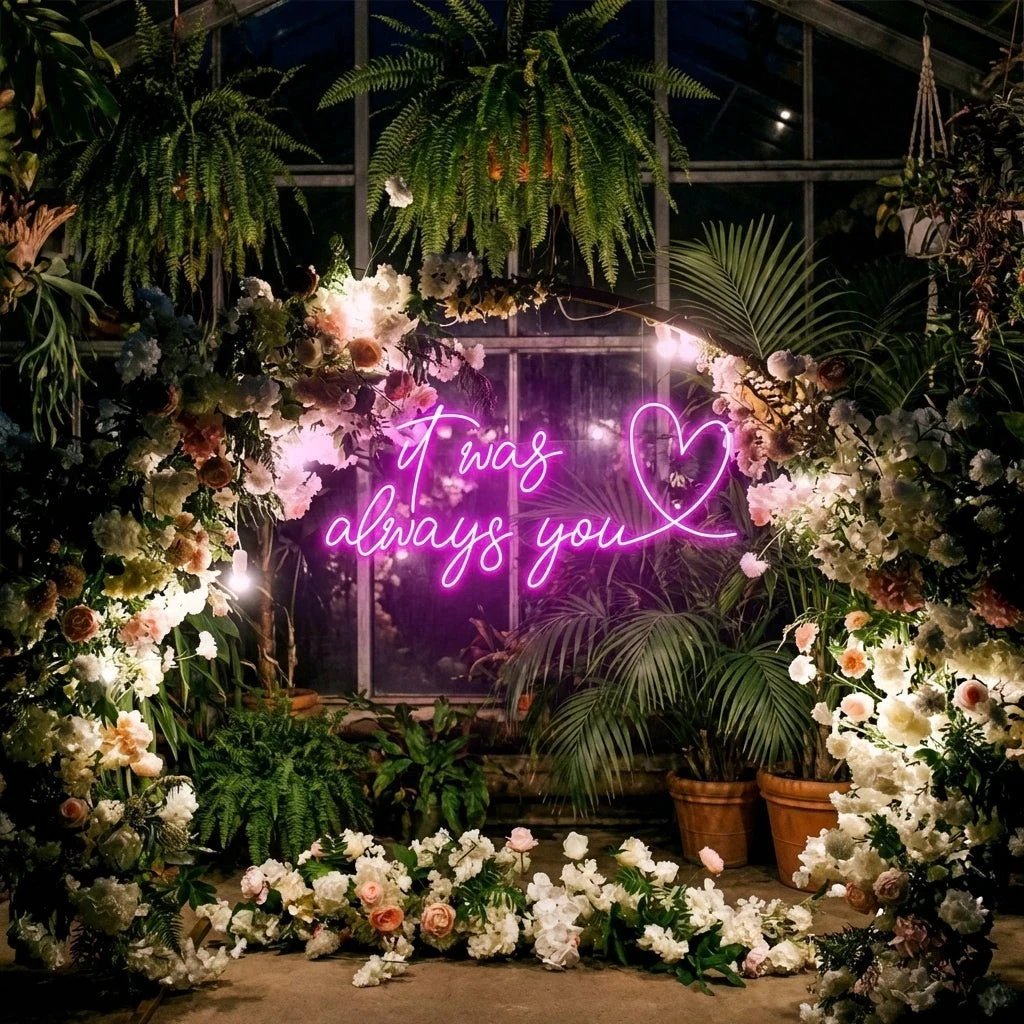 It Was Always You 2 Led Neon Sign Light