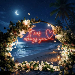 It Was Always You 2 Led Neon Sign Light