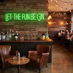 Let The Fun Be Gin Led Neon Sign Light