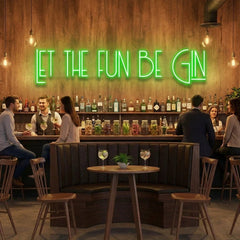 Let The Fun Be Gin Led Neon Sign Light