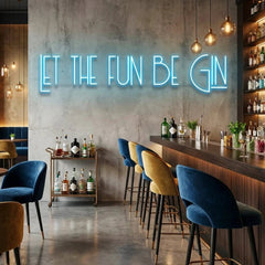Let The Fun Be Gin Led Neon Sign Light