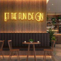 Let The Fun Be Gin Led Neon Sign Light