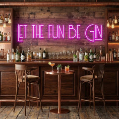 Let The Fun Be Gin Led Neon Sign Light