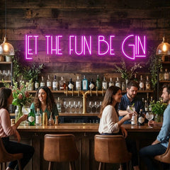 Let The Fun Be Gin Led Neon Sign Light