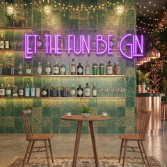 Let The Fun Be Gin Led Neon Sign Light