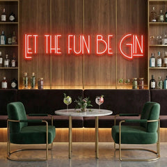 Let The Fun Be Gin Led Neon Sign Light