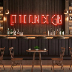 Let The Fun Be Gin Led Neon Sign Light