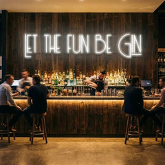 Let The Fun Be Gin Led Neon Sign Light
