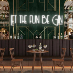 Let The Fun Be Gin Led Neon Sign Light