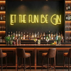 Let The Fun Be Gin Led Neon Sign Light
