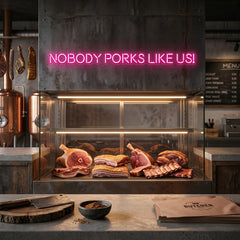 Custom Neon: NOBODY PORKS LI...