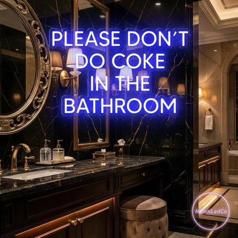 Please Don't Do Coke In The Bathroom LED Neon Sign Light