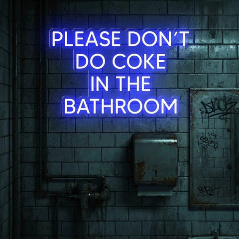Please Don't Do Coke In The Bathroom LED Neon Sign Light