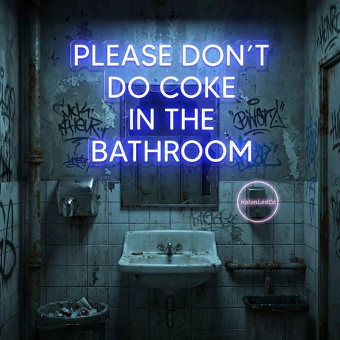 Please Don't Do Coke In The Bathroom LED Neon Sign Light