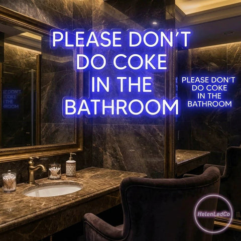 Please Don't Do Coke In The Bathroom LED Neon Sign Light