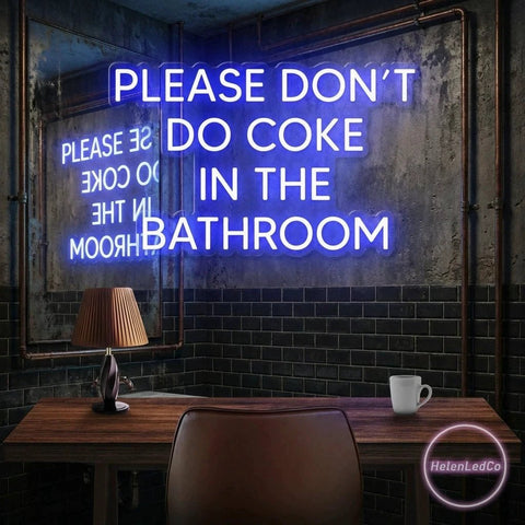 Please Don't Do Coke In The Bathroom LED Neon Sign Light